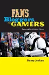 Fans, Bloggers, and Gamers cover