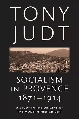 Socialism in Provence, 1871-1914 cover