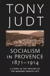 Socialism in Provence, 1871-1914 cover