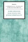 Rabbi Abraham Isaac Kook and Jewish Spirituality cover