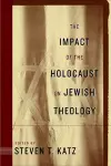 The Impact of the Holocaust on Jewish Theology cover