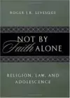 Not by Faith Alone cover