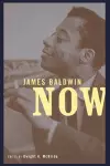 James Baldwin Now cover