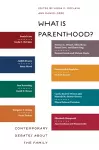 What Is Parenthood? cover