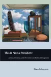 This Is Not a President cover