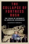 The Collapse of Fortress Bush cover
