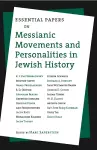 Essential Papers on Messianic Movements and Personalities in Jewish History cover