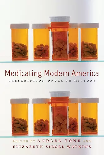 Medicating Modern America cover