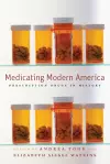 Medicating Modern America cover