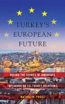 Turkey’s European Future cover