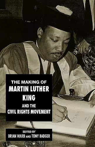 The Making of Martin Luther King and the Civil Rights Movement cover