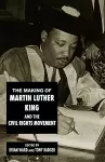 The Making of Martin Luther King and the Civil Rights Movement cover