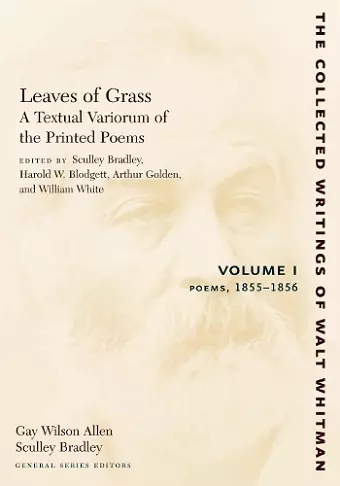 Leaves of Grass, A Textual Variorum of the Printed Poems: Volume I: Poems cover