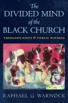 The Divided Mind of the Black Church cover