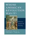 Whose American Revolution Was It? cover