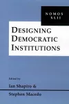 Designing Democratic Institutions cover