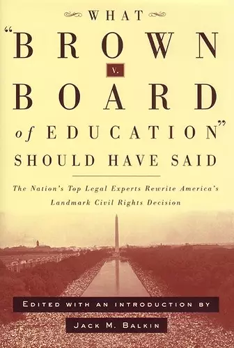 What Brown v. Board of Education Should Have Said cover