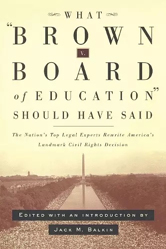 What Brown v. Board of Education Should Have Said cover