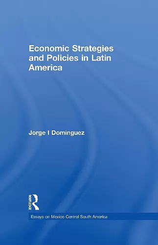 Economic Strategies and Policies in Latin America cover