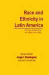 Race and Ethnicity in Latin America cover