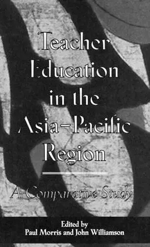 Teacher Education in the Asia-Pacific Region cover
