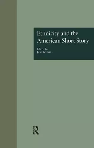 Ethnicity and the American Short Story cover