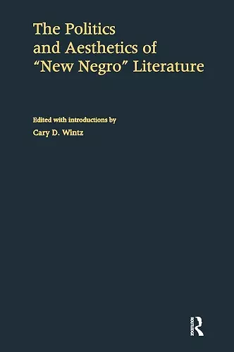 The Politics and Aesthetics of New Negro Literature cover