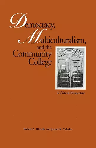 Democracy, Multiculturalism, and the Community College cover