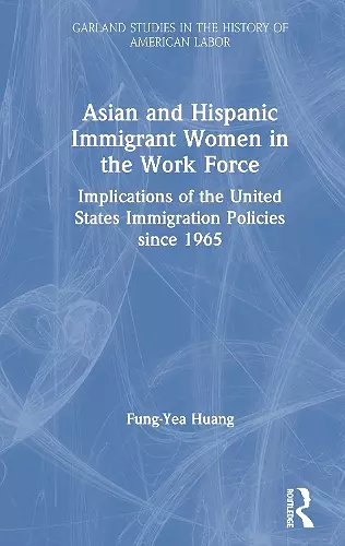 Asian and Hispanic Immigrant Women in the Work Force cover