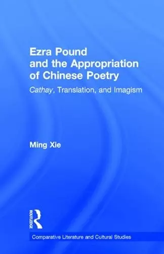 Ezra Pound and the Appropriation of Chinese Poetry cover