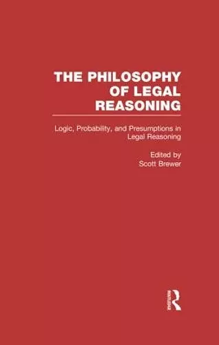 Logic, Probability, and Presumptions in Legal Reasoning cover