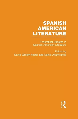 Theoretical Debates in Spanish American Literature cover