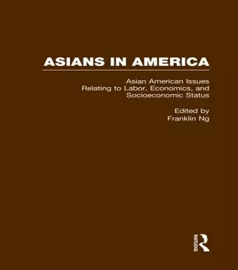 Asian American Issues Relating to Labor, Economics, and Socioeconomic Status cover