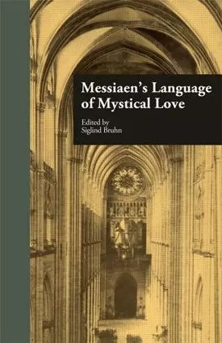 Messiaen's Language of Mystical Love cover