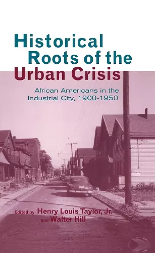 Historical Roots of the Urban Crisis cover