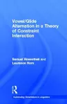 Vowel/Glide Alternation in a Theory of Constraint Interaction cover