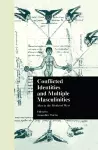 Conflicted Identities and Multiple Masculinities cover