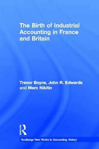 The Birth of Industrial Accounting in France and Britain cover