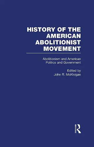 Abolitionism and American Politics and Government cover