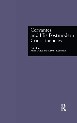 Cervantes and His Postmodern Constituencies cover