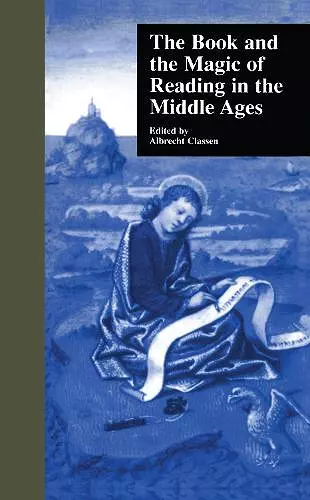 The Book and the Magic of Reading in the Middle Ages cover