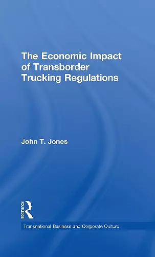 The Economic Impact of Transborder Trucking Regulations cover