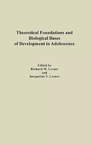 Theoretical Foundations and Biological Bases of Development in Adolescence cover