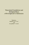 Theoretical Foundations and Biological Bases of Development in Adolescence cover