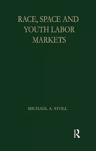 Race, Space and Youth Labor Markets cover