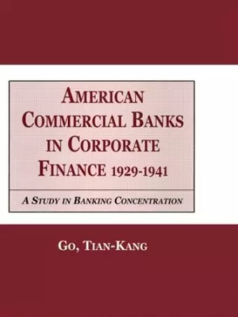 American Commercial Banks in Corporate Finance, 1929-1941 cover