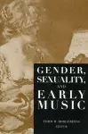 Gender, Sexuality, and Early Music cover