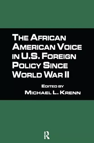 The African American Voice in U.S. Foreign Policy Since World War II cover