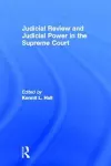 Judicial Review and Judicial Power in the Supreme Court cover