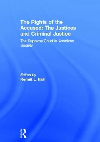 The Rights of the Accused: The Justices and Criminal Justice cover